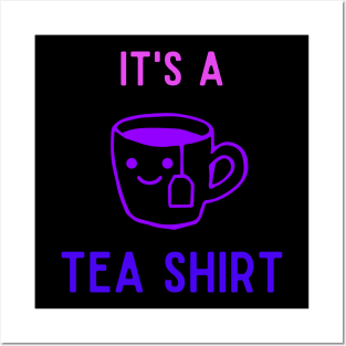 It's A Tea Shirt | blue color tone Posters and Art